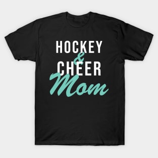 Hockey And Cheer Mom T-Shirt